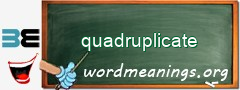 WordMeaning blackboard for quadruplicate